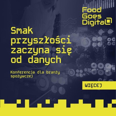 FoodGoesDigital Smak - przyszłości zaczyna się od danych